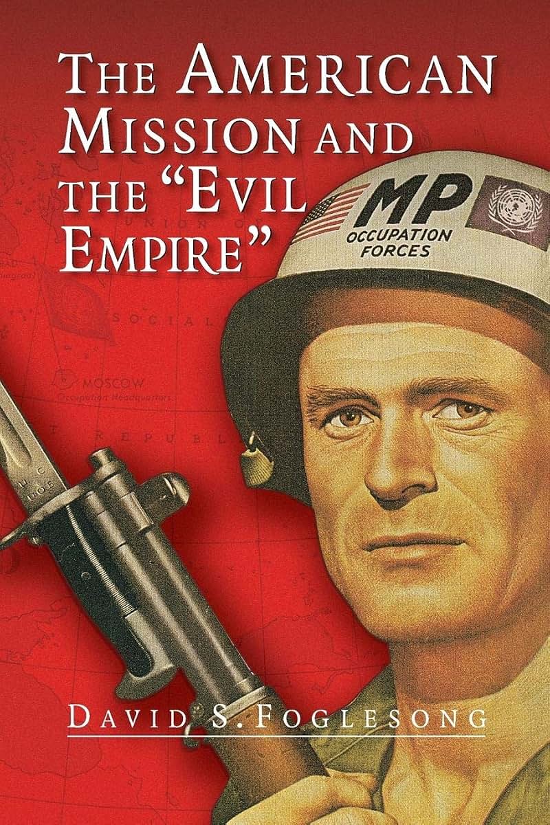 The American Mission and the 'Evil Empire': The Crusade for a "Free Russia" Since 1881