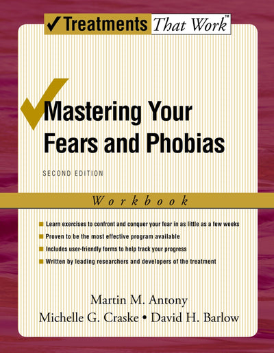 Mastering Your Fears and Phobias: Workbook, 2nd Edition (Tre