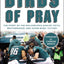 Birds of Pray: The Story of the Philadelphia Eagles’ Faith, Brotherhood, and Super Bowl Victory