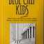 Blue Chip Kids: What Every Child (And Parent) Should Know About Money, Investing, and the Stock Market