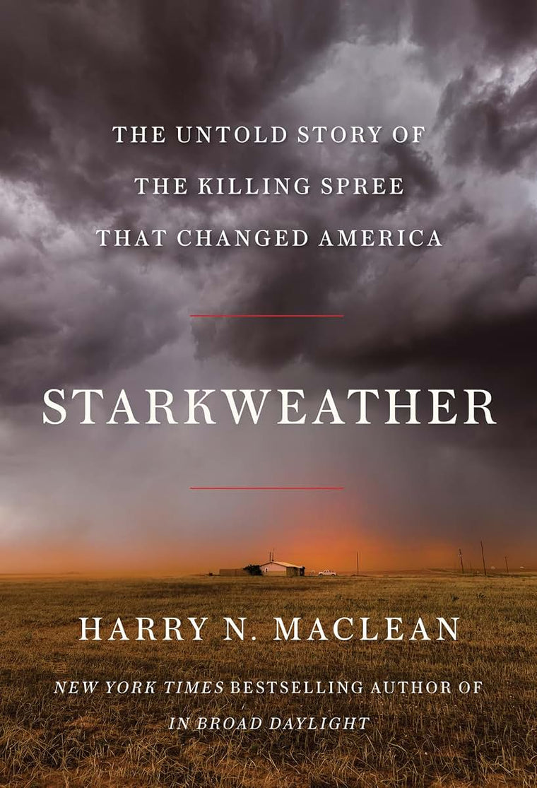 Starkweather: The Untold Story of the Killing Spree That Changed America