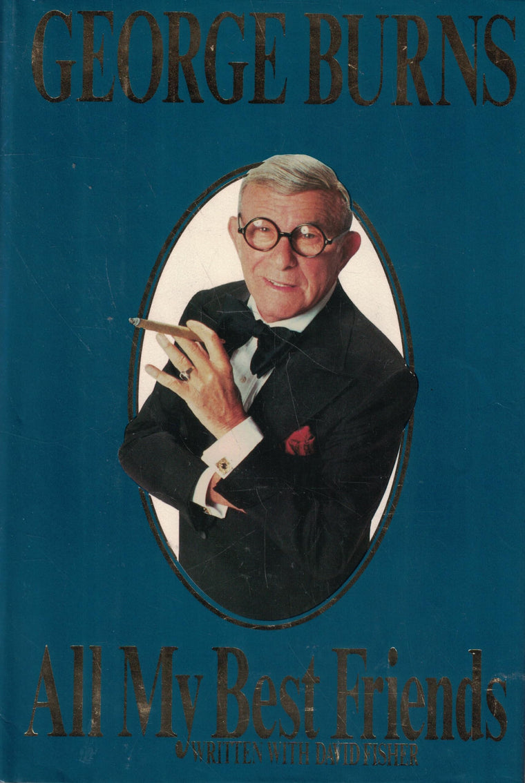George Burns: All My Best Friends