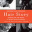 Hair Story: Untangling the Roots of Black Hair in America