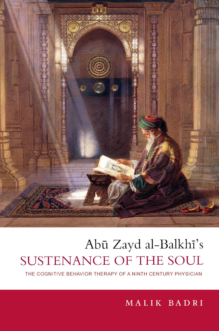 Abu Zayd al-Balkhi's Sustenance of the Soul: The Cognitive Be