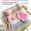 Sweet Pea Crochet: 20 beautiful baby blankets & matching gifts