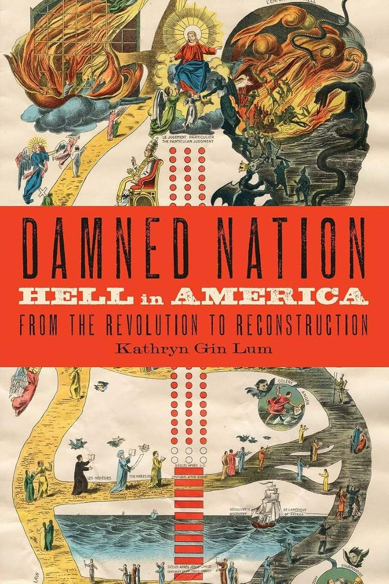 Damned Nation: Hell in America from the Revolution to Reconstruction