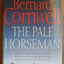 The Pale Horseman (The Saxon Chronicles Series #2) by Cornwe