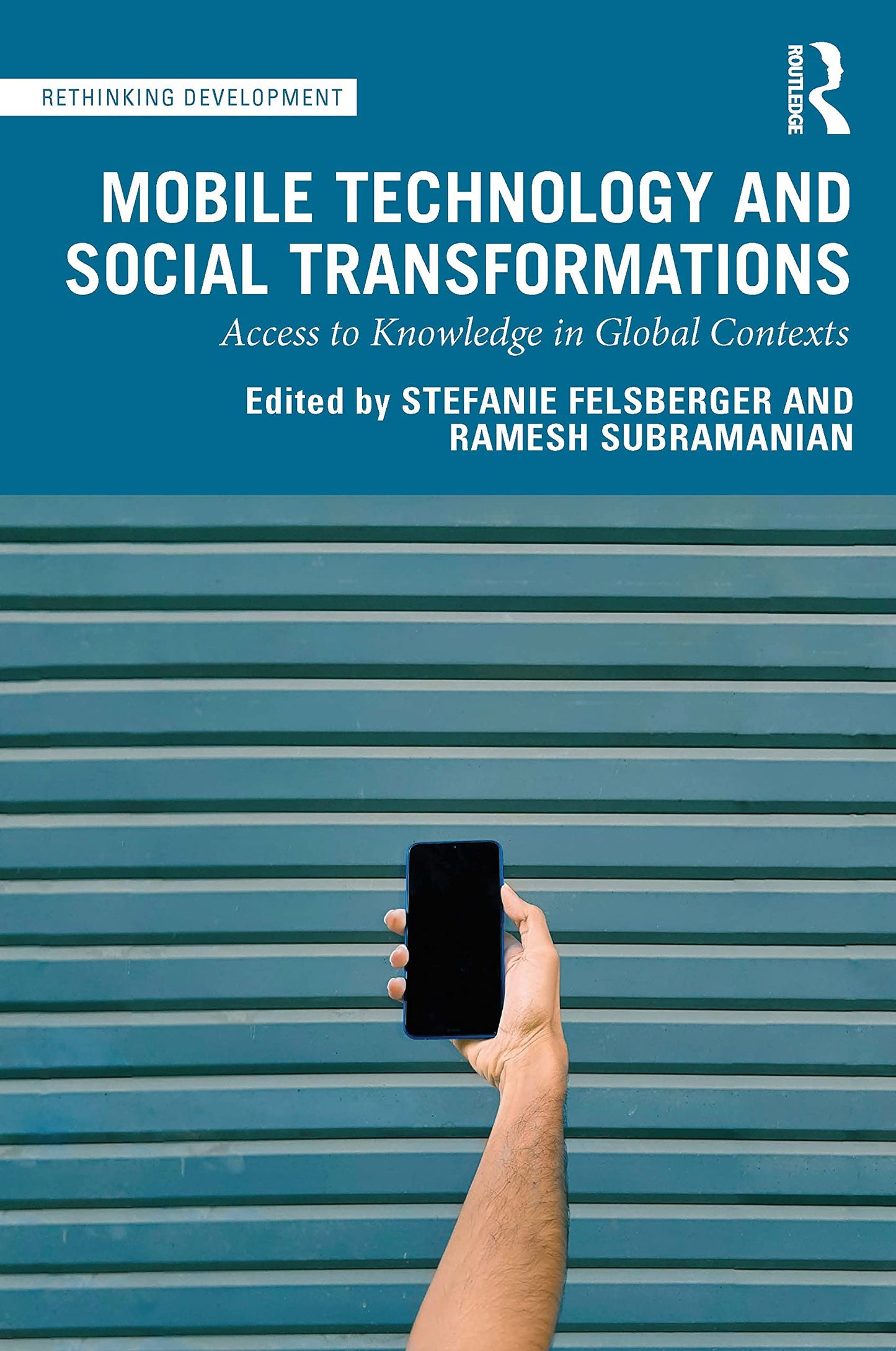 Mobile Technology and Social Transformations (Rethinking Development)