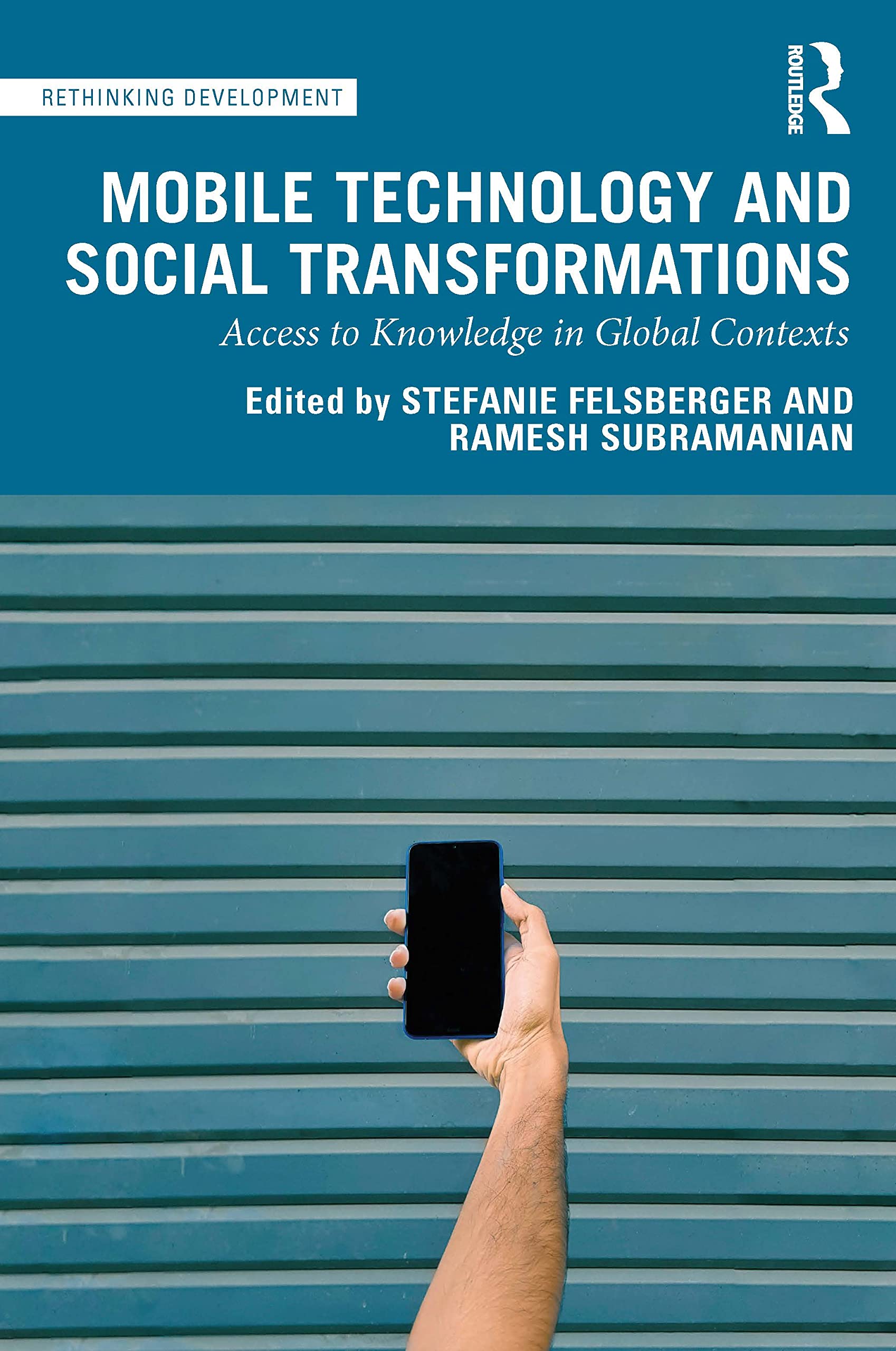 Mobile Technology and Social Transformations (Rethinking Development)