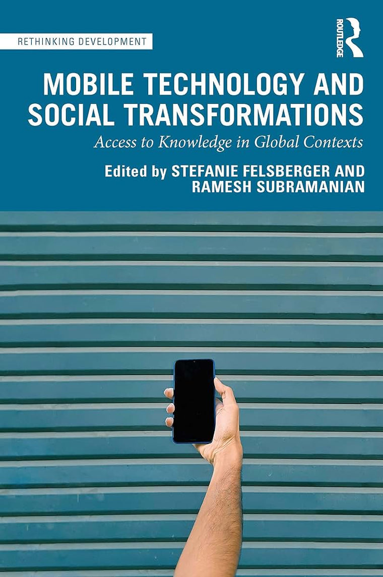 Mobile Technology and Social Transformations (Rethinking Development)