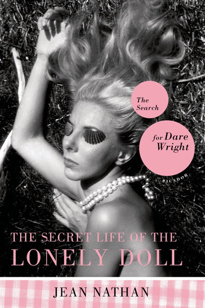 The Secret Life of the Lonely Doll: The Search for Dare Wrig