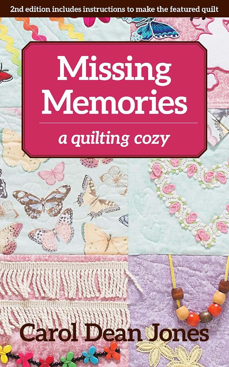 Missing Memories: A Quilting Cozy (Volume 8) (A Quilting Cozy, 8)