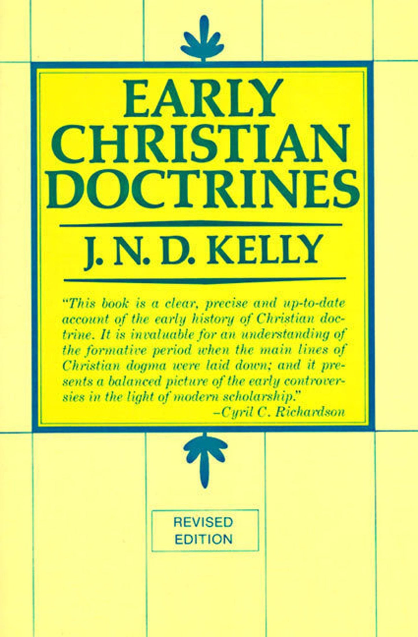Early Christian Doctrines: Revised Edition by Kelly, J. N. D
