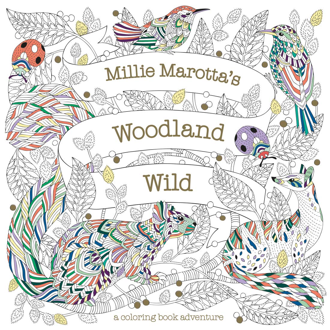 Millie Marotta's Woodland Wild (A Millie Marotta Adult Color
