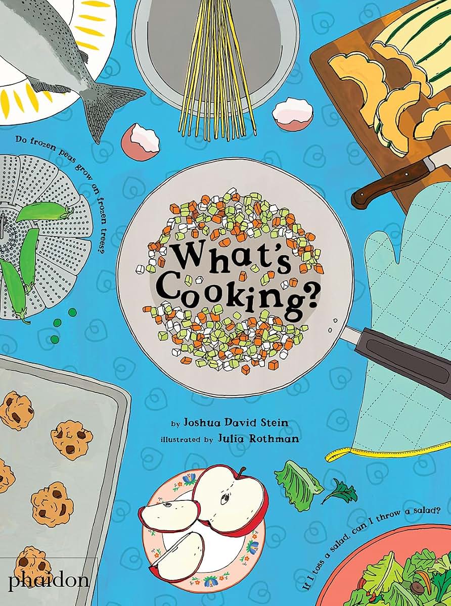 What's Cooking? by Stein, Joshua David