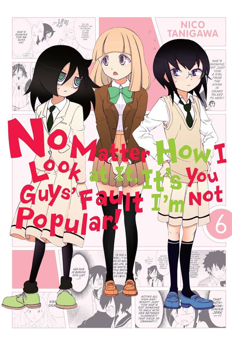No Matter How I Look at It, It's You Guys' Fault I'm Not Popular!, Vol. 6 (No Matter How I Look at It, It's You Guys' Fault I'm Not Popular!, 6)