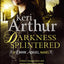 Darkness Splintered: Book 6 in series (Dark Angels)
