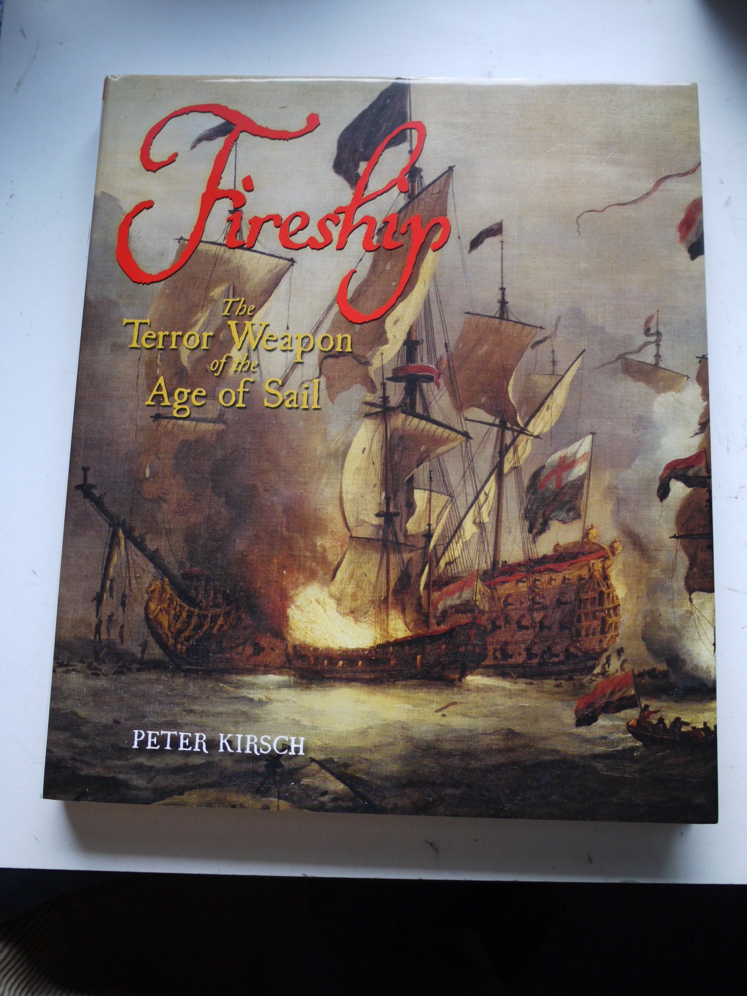 Fireship: The Terror Weapon of the Age of Sail