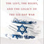 Catch-67: The Left, the Right, and the Legacy of the Six-Day