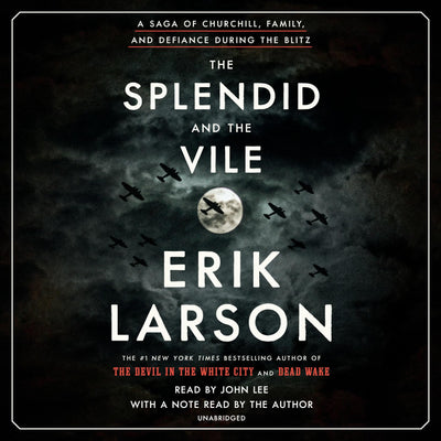 The Splendid and the Vile: A Saga of Churchill, Family, and