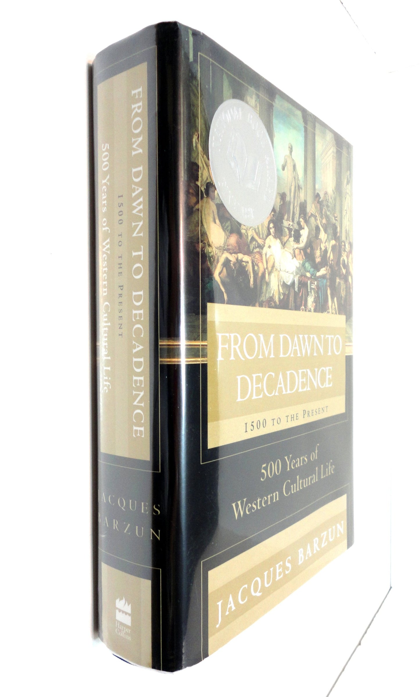From Dawn to Decadence: 1500 to the Present by Miakarts Books