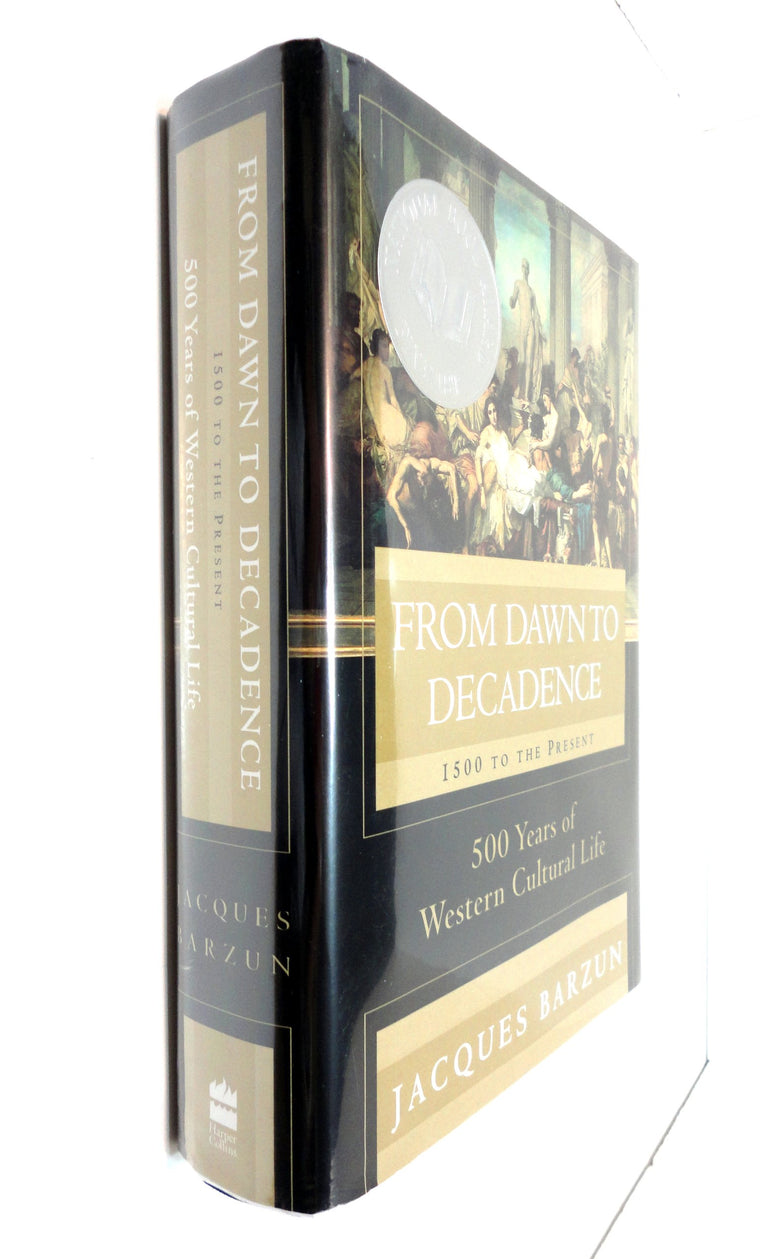 From Dawn to Decadence: 1500 to the Present: 500 Years of Western Cultural Life — back cover