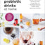 Fermented Probiotic Drinks at Home: Make Your Own Kombucha,