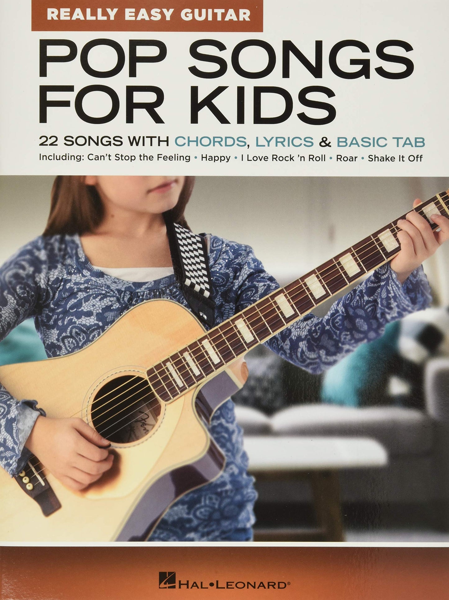 Pop Songs for Kids - Really Easy Guitar Series  22 Beginner-Friendly Songs with Chords, Lyrics and Basic Tabs