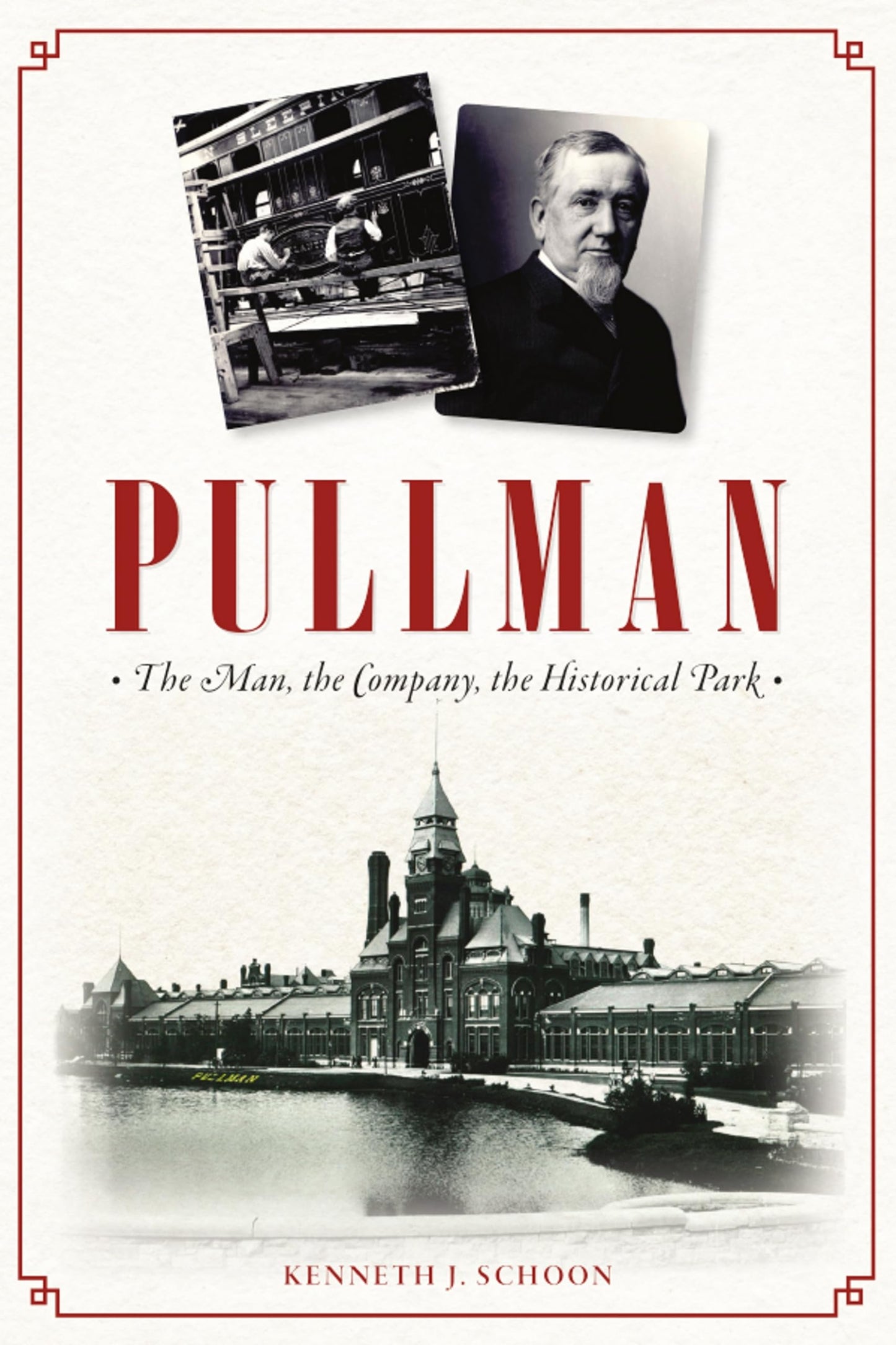Pullman: The Man, the Company, the Historical Park (Landmarks)