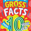 Amazing Gross Facts Every 10 Year Old Needs to Know: A hilarious illustrated book of trivia, the perfect boredom busting alternative to screen time for kids! (Amazing Facts Every Kid Needs to Know)
