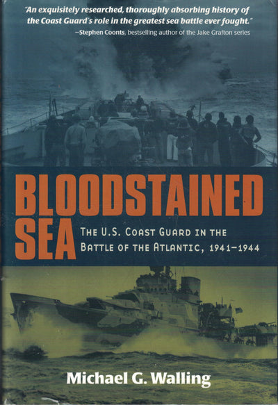 Bloodstained Sea : The U.S. Coast Guard in the Battle of the Atlantic, 1941-1944