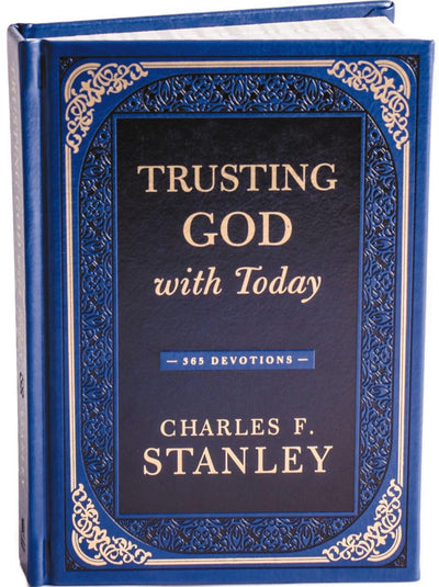 Trusting God with Today: A Daily Devotional for Building Confident Faith and Lasting Joy (365 Devotions - Inspiration for Every Day of the Year) (Devotionals from Charles F. Stanley)