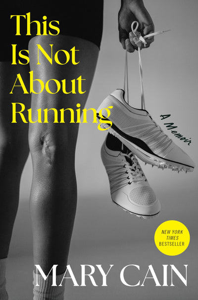 This Is Not About Running: A Memoir