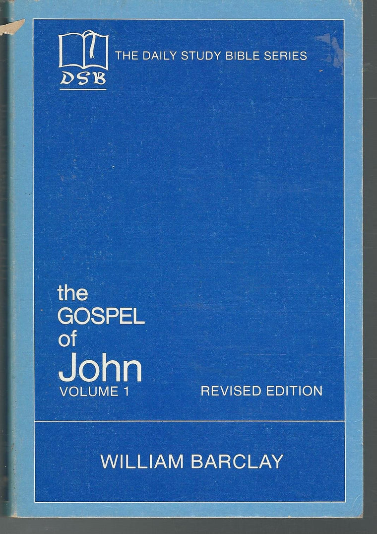 The Gospel of John, Vol. 1 (The Daily Study Bible Series)