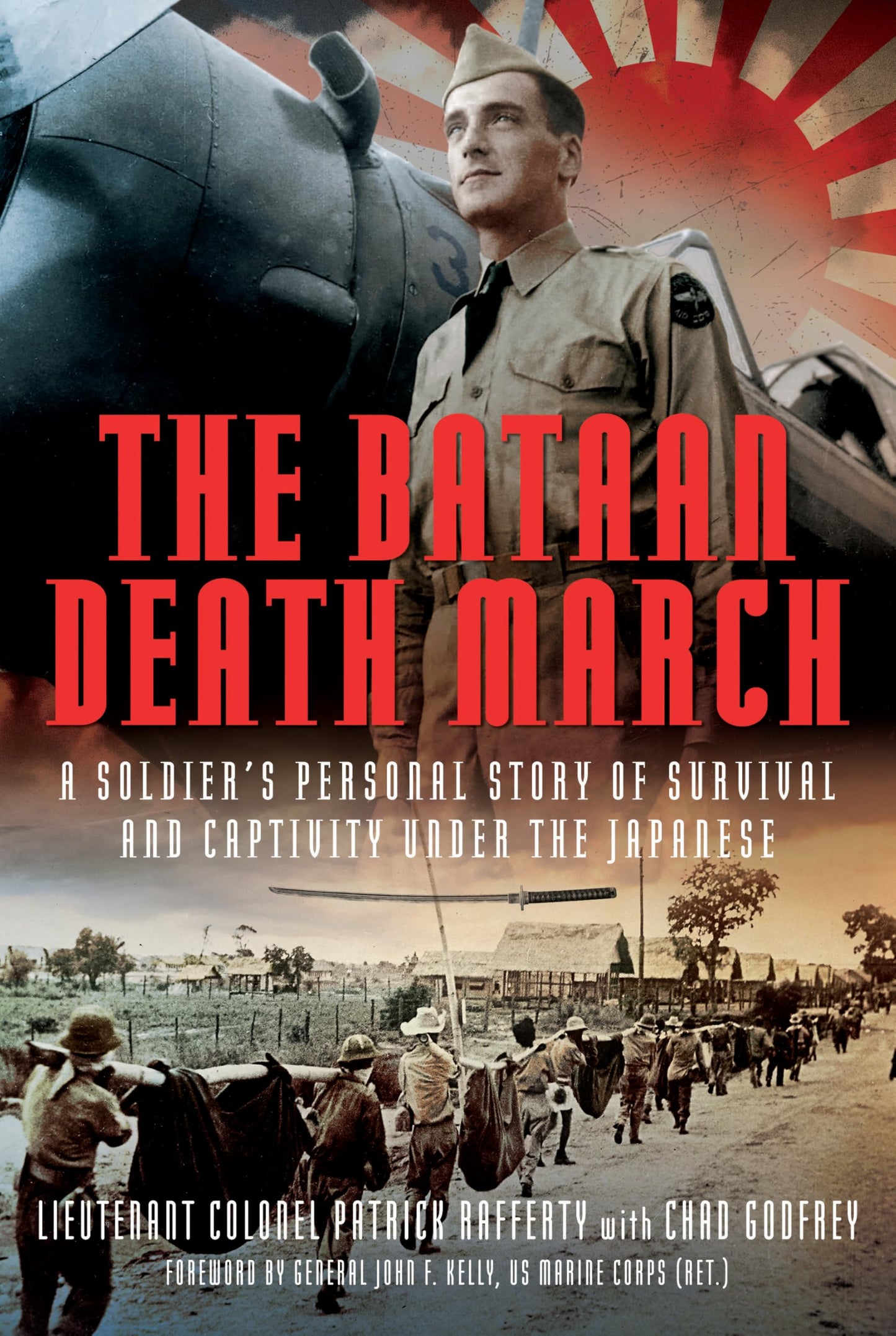 The Bataan Death March: A Soldier?s Personal Story of Survival and Captivity under the Japanese