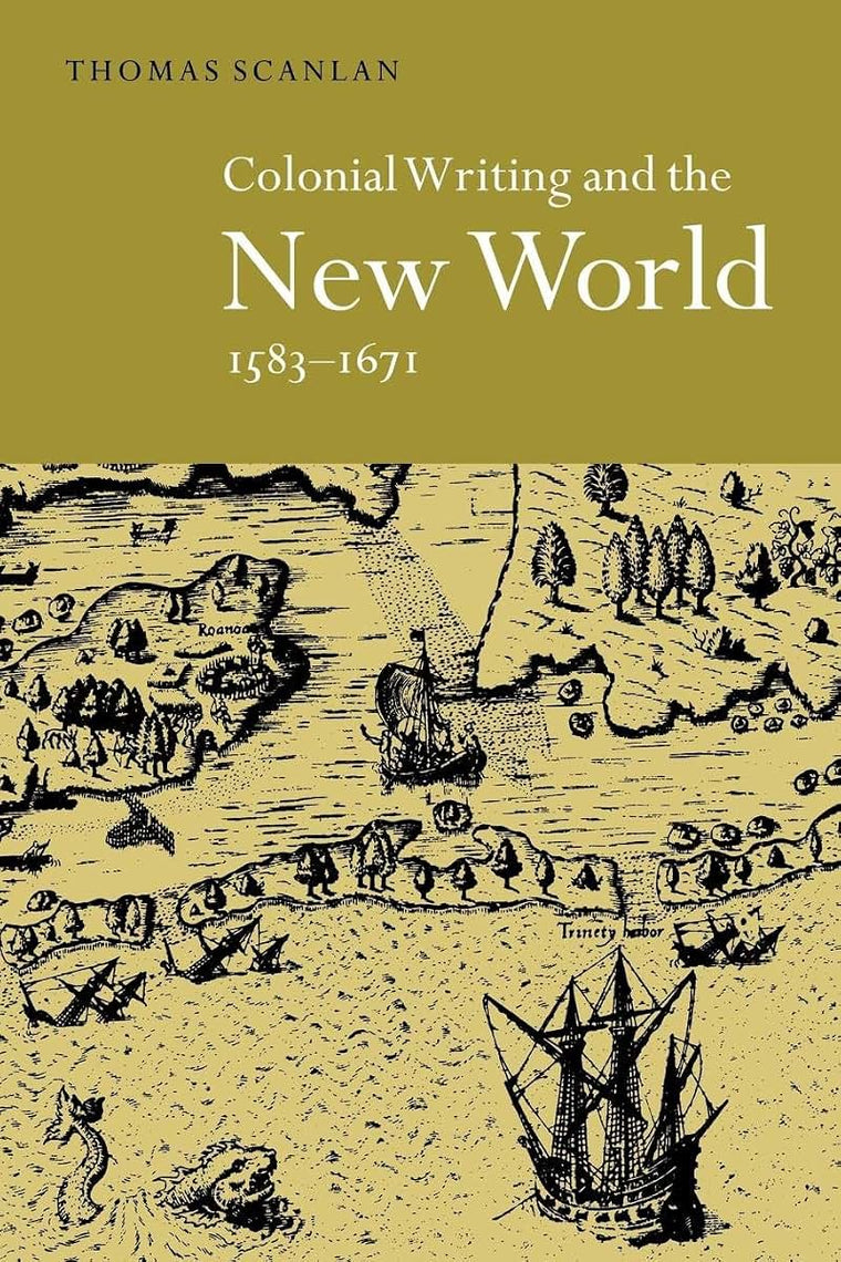 Colonial Writing and the New World: Allegories of Desire