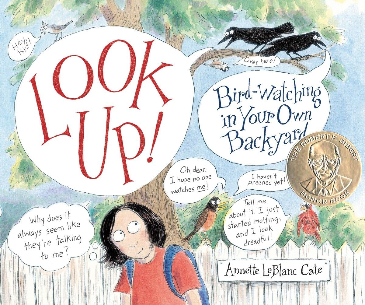 Look Up!: Bird-Watching in Your Own Backyard