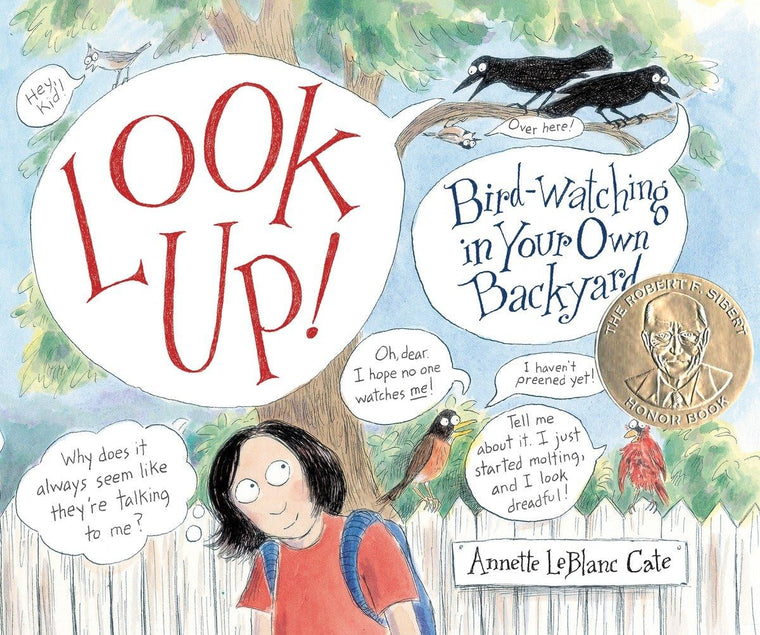 Look Up!: Bird-Watching in Your Own Backyard