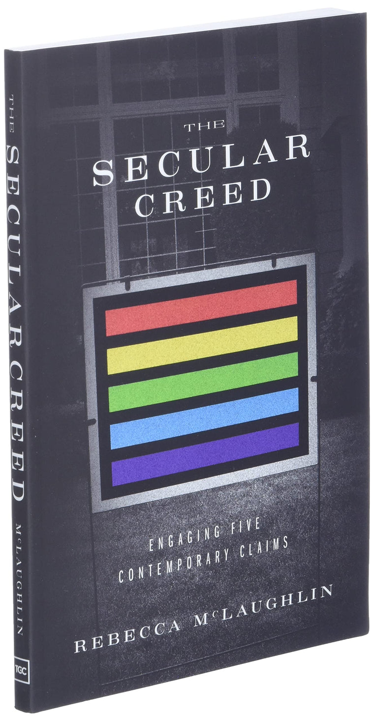 The Secular Creed: Engaging Five Contemporary Claims — back cover
