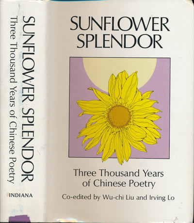 Sunflower Splendor: Three Thousand Years of Chinese Poetry