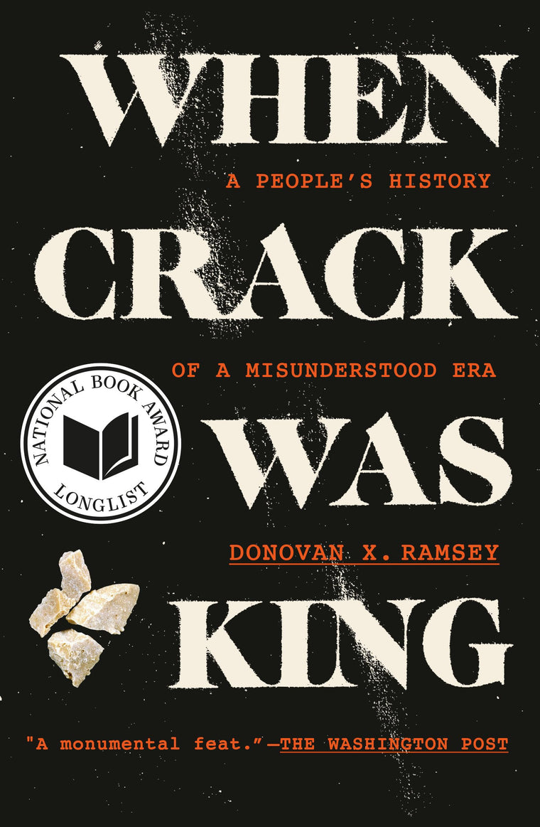 When Crack Was King: A People's History of a Misunderstood E