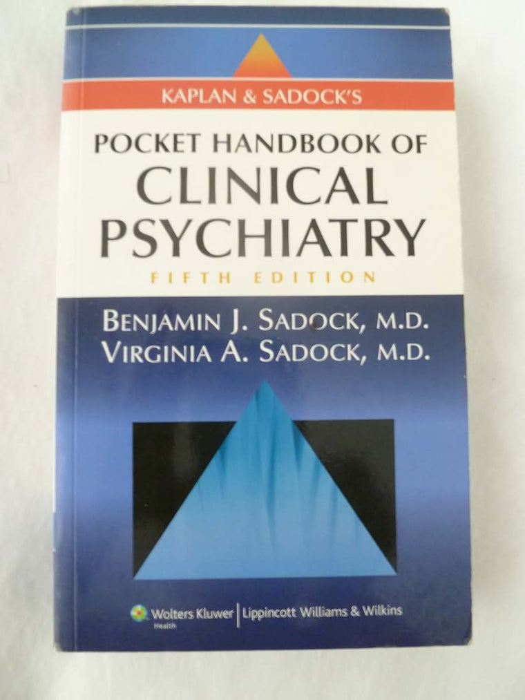 Kaplan and Sadock's Pocket Handbook of Clinical Psychiatry, 5th Edition