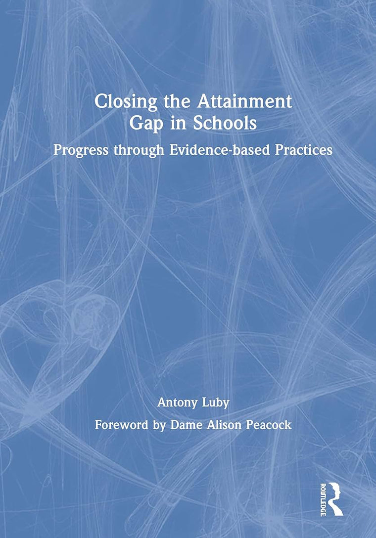 Closing the Attainment Gap in Schools: Progress through Evidence-based Practices