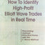 How to Identify High Profit Elliott Wave Trades in Real-Time