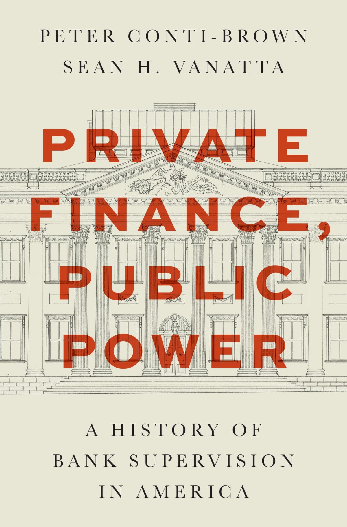 Private Finance, Public Power: A History of Bank Supervision in America