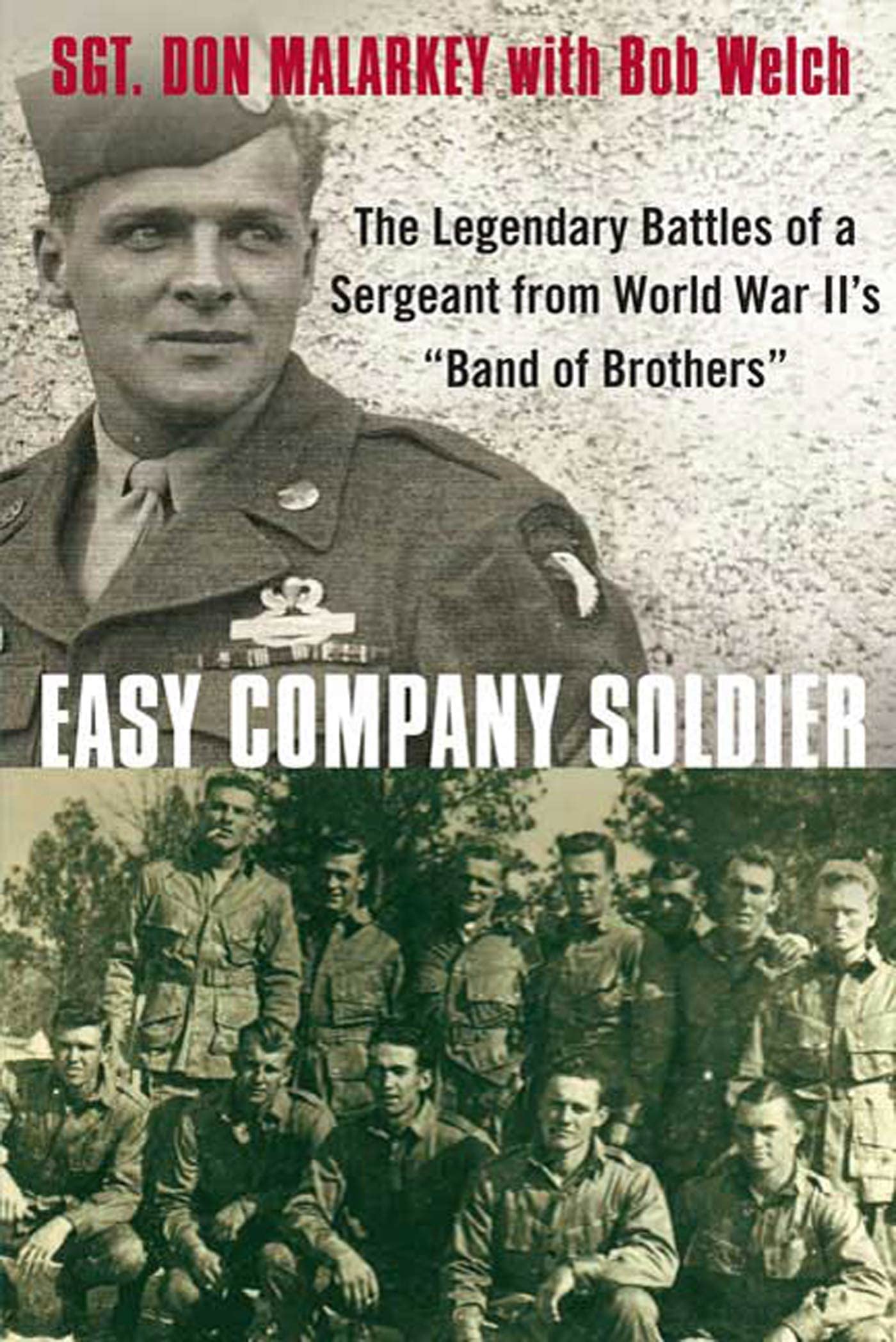 Easy Company Soldier: Legendary Battles of a WWII Sergeant