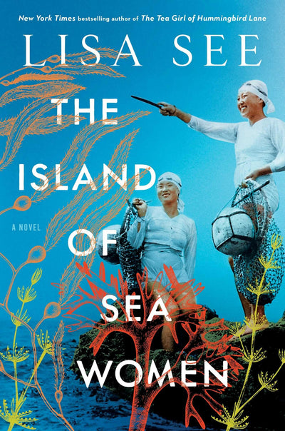 The Island of Sea Women: A Novel by See, Lisa