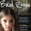 The Bad Room: Held Captive and Abused by My Evil Carer. A True Story of Survival.