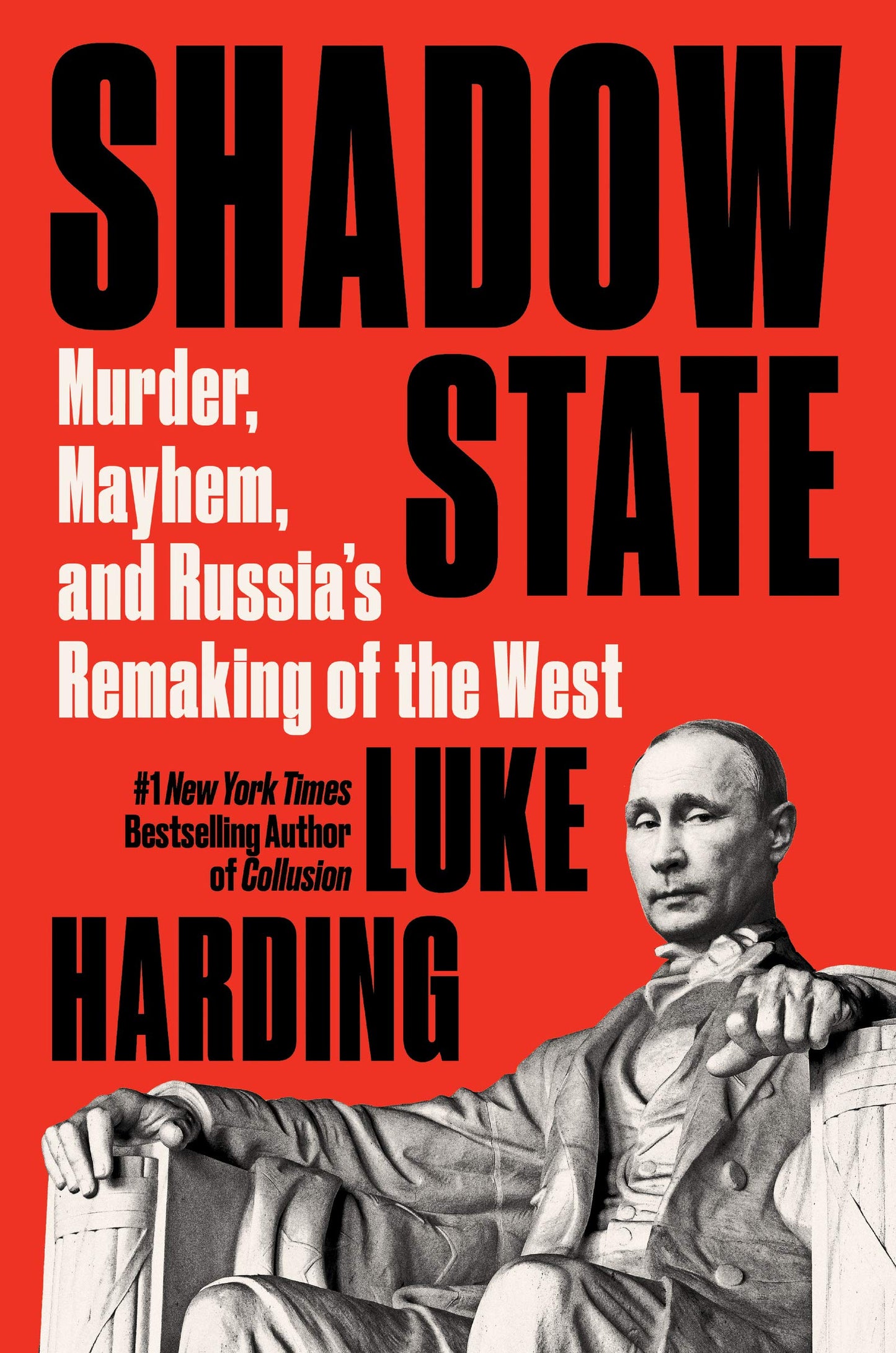 Shadow State: Murder, Mayhem, and Russia's Remaking of the W
