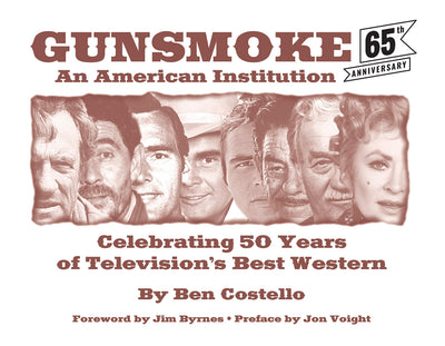 Gunsmoke: An American Institution: Celebrating 50 Years of Television's Best Western